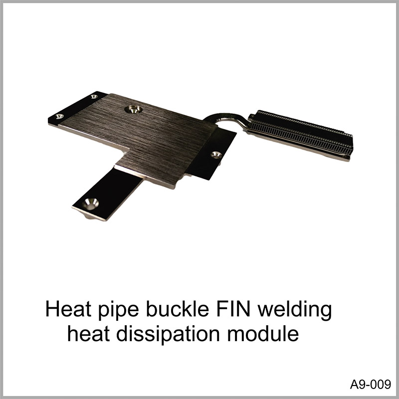 Heat pipe buckle FIN welding heat dissipation module